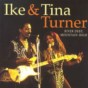 Ike and Tina Turner River Deep, Mountain High
